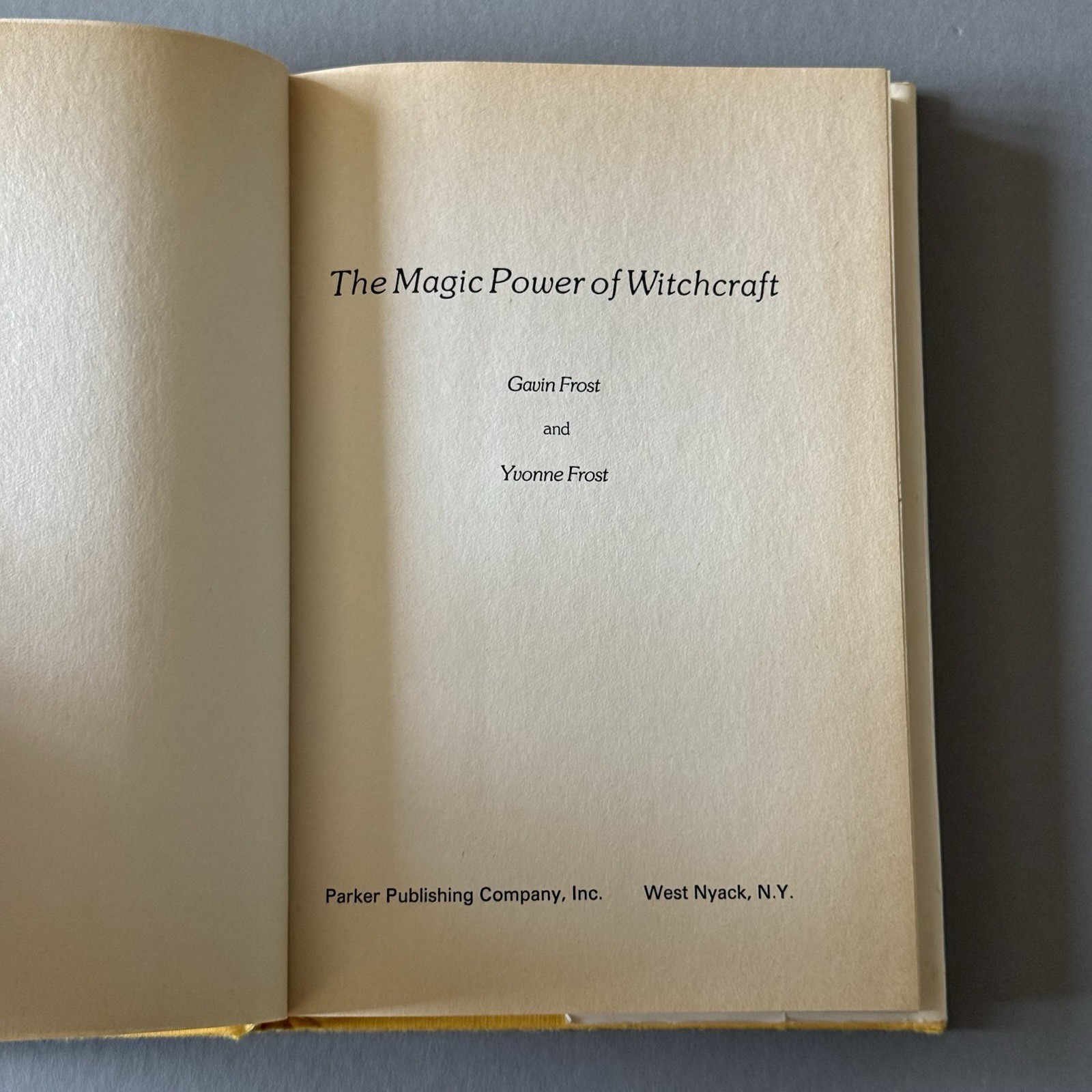 The Magic Power of Witchcraft By Gavin & Yvonne Frost HCDJ 1976 First Ed. 16th