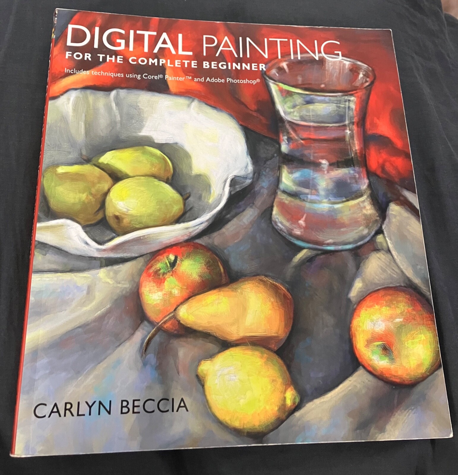 Digital Painting for the Complete Beginner By Carlyn Beccia (Photoshop & Painter