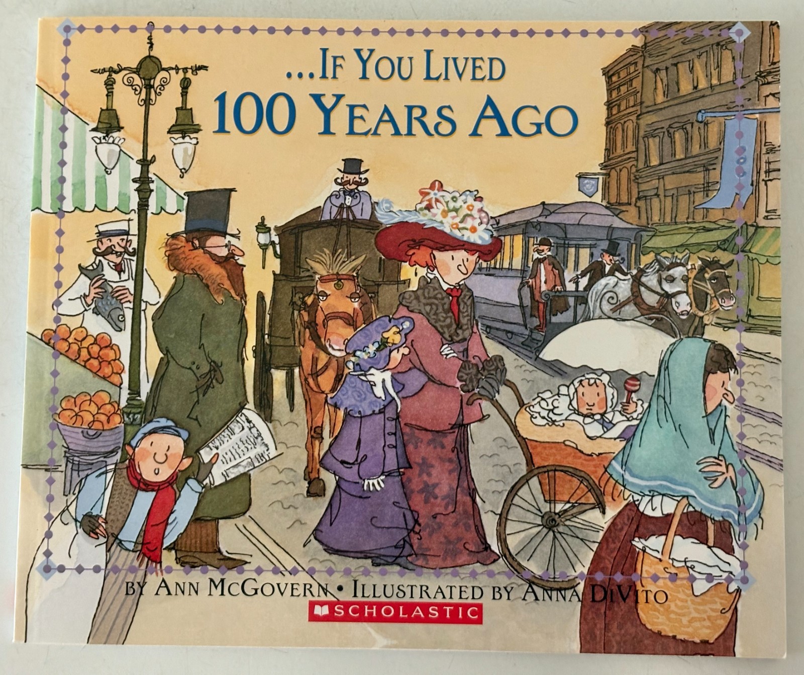 If You Lived 100 Years Ago by Ann McGovern (1999, Trade Paperback)