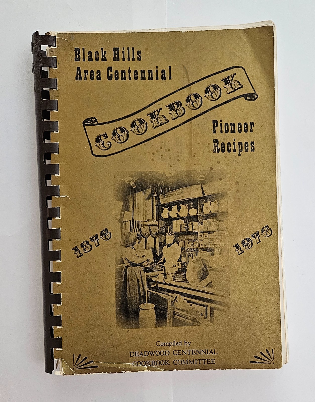 Black Hills Area Centennial Cookbook of Pioneer Recipes 1876-1976