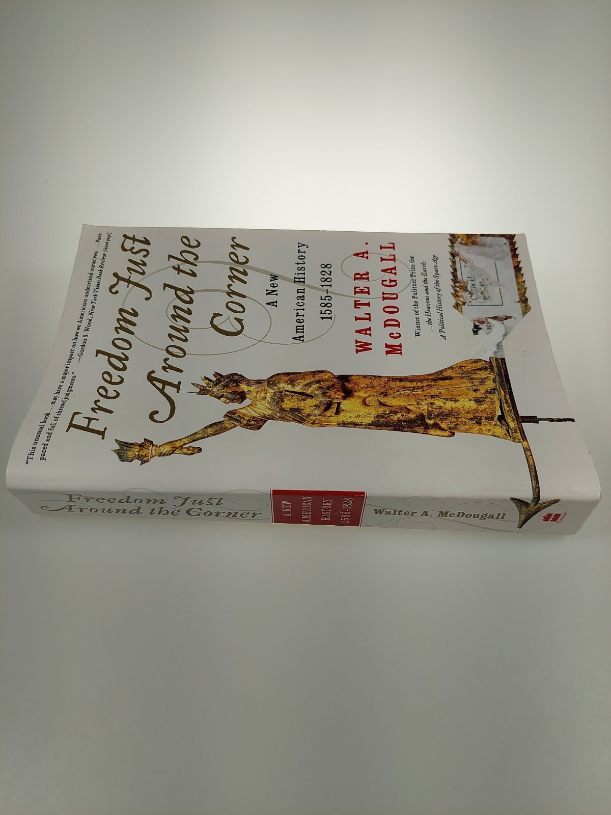 Freedom Just Around the Corner: A New American History: 1585-1828