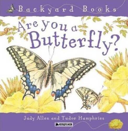 Are You a Butterfly? (Backyard Books) – Paperback By Allen, Judy – GOOD
