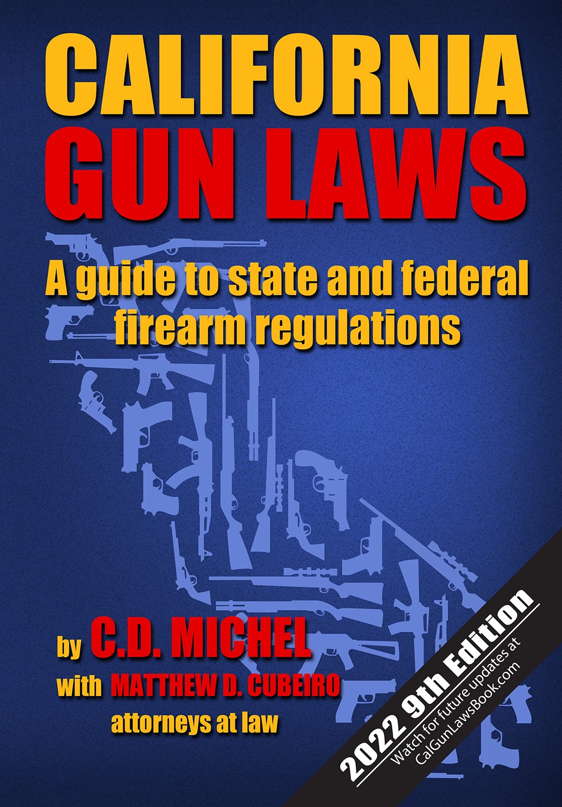 California Gun Laws: A Guide to State and Federal Firearm Regulations (2022 …