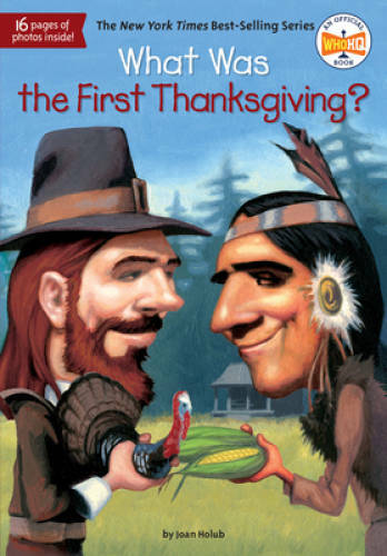 What Was the First Thanksgiving? – Paperback By Joan Holub – VERY GOOD