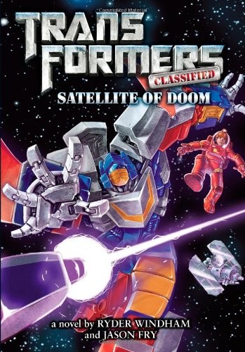 Transformers Classified: Satellite of Doom – paperback Windham, Ryder|Fry, J…