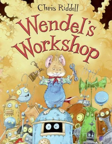 Wendel’s Workshop – hardcover, Chris Riddell, 006144930X