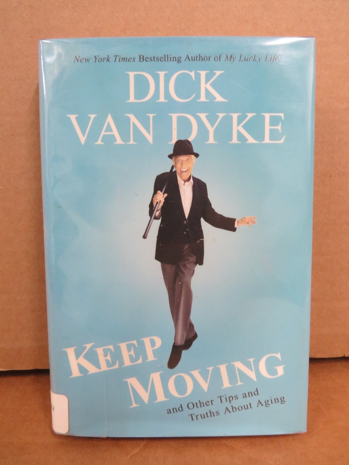 Keep Moving Dick Van Dyke 2015 First Edition Memoir Advice Weinstein Books