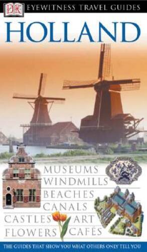 Holland (Eyewitness Travel Guides) – Flexibound By Ewart, Jane – VERY GOOD