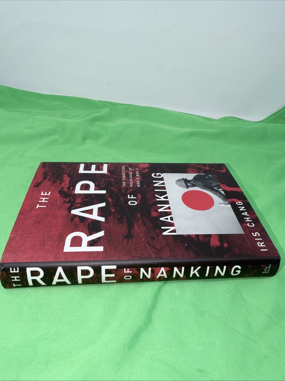 The Rape of Nanking – Iris Chang (Hardcover) First Edition / 14th Printing, WWII