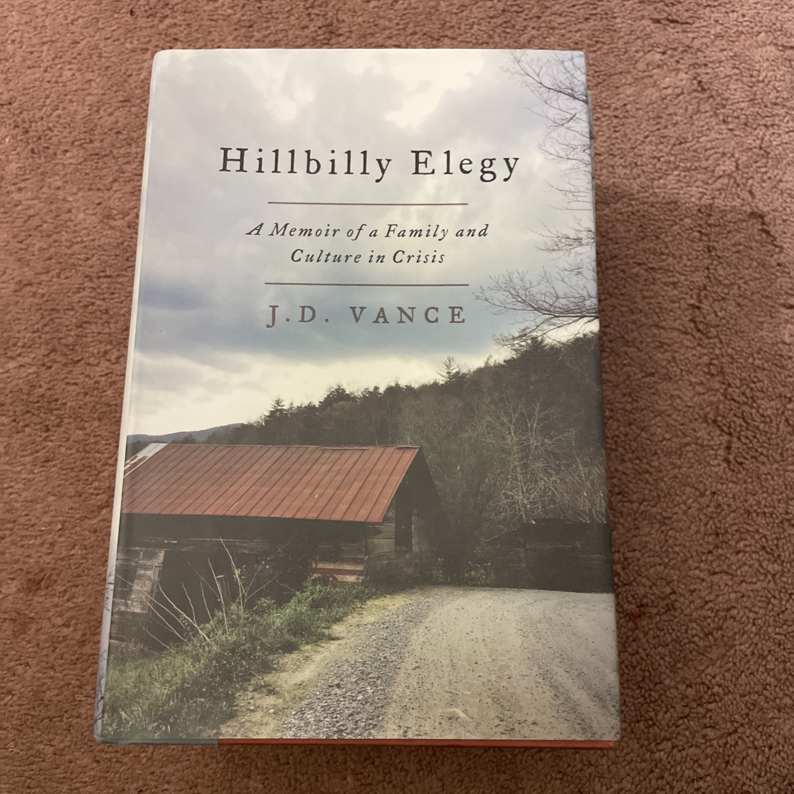 Hillbilly Elegy Memoir of a Family Culture in Crisis J. D. Vance HC/ DJ Book 1st