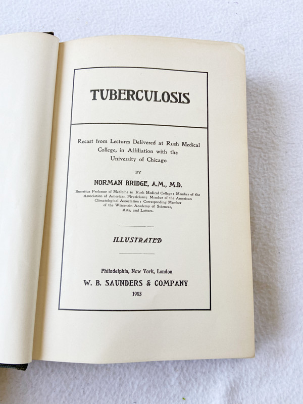 1903 HC Tuberculosis : Recast from Lectures Delivered at Rush Medical College,..