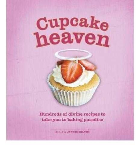 Cupcake Heaven: Hundreds of Divine Recipes to Take You to Bak – VERY GOOD
