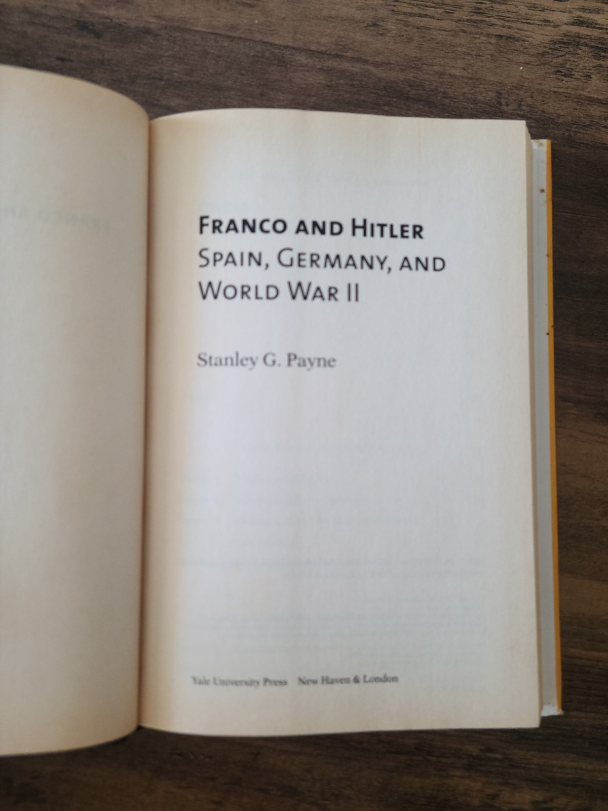 Franco and Hitler : Spain, Germany, and World War II by Stanley G. Payne (2008,