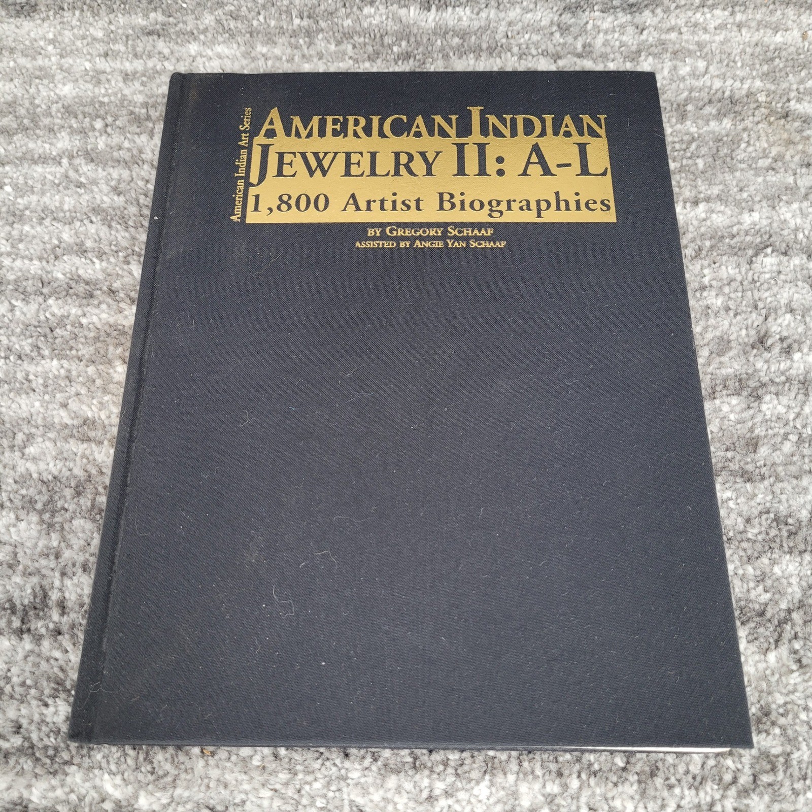 American Indian Jewelry II: A-L 1,800 Artist Biographies Gregory Schaaf Book