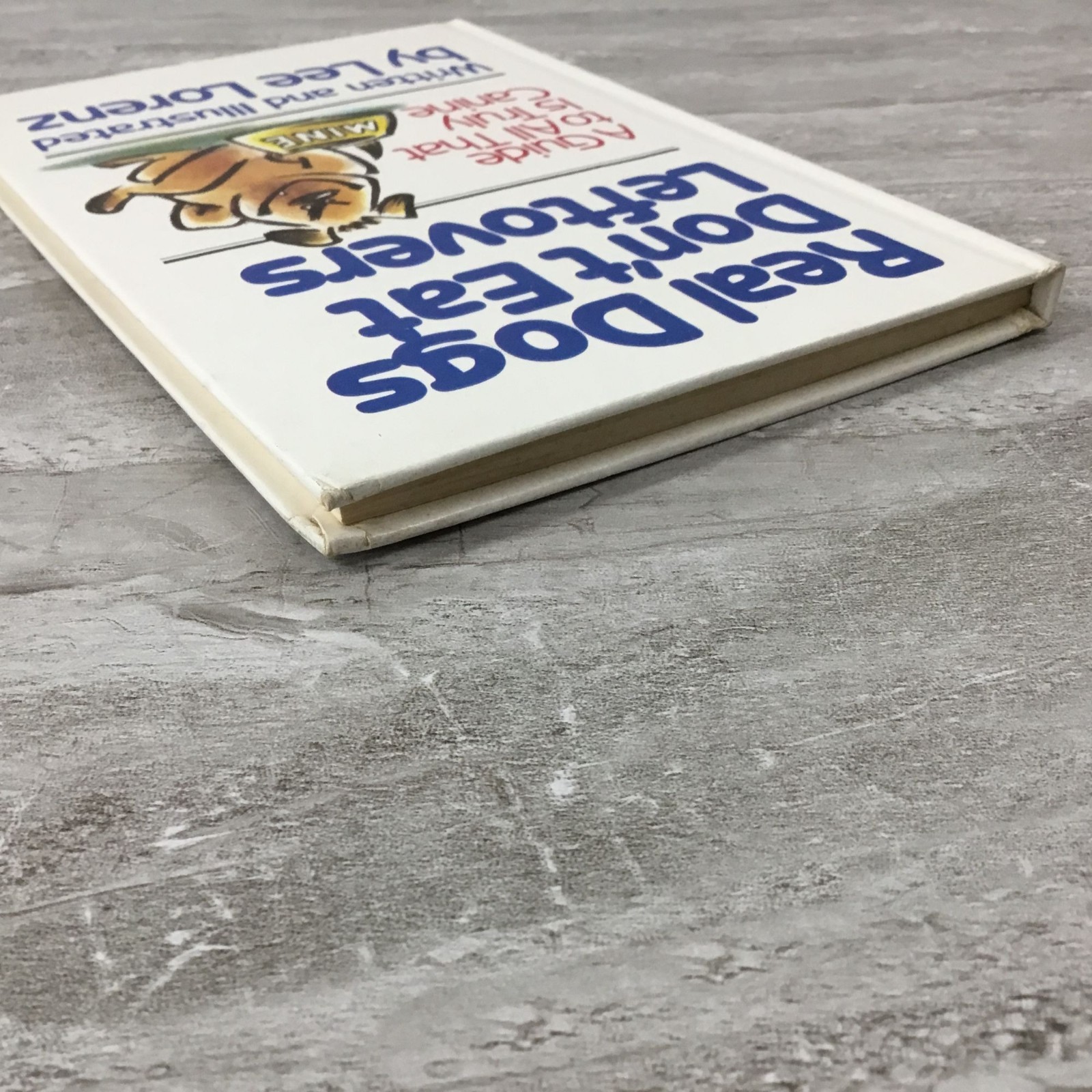 Real Dogs Dont Eat Leftovers By Lee Lorenz Hardcover Book Club Edition 1983