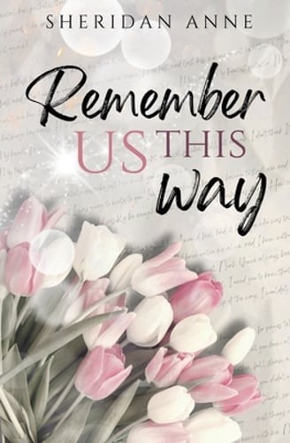 Remember Us This Way by Sheridan Anne: Used