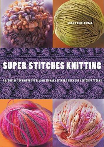 Super Stitches Knitting: Knitting Essentials Plus a Dictionary of mo – VERY GOOD