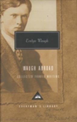 Waugh Abroad by Evelyn Waugh