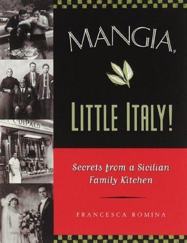 Mangia, Little Italy!: Secrets from a S- 0811815331, paperback, Francesca Romina
