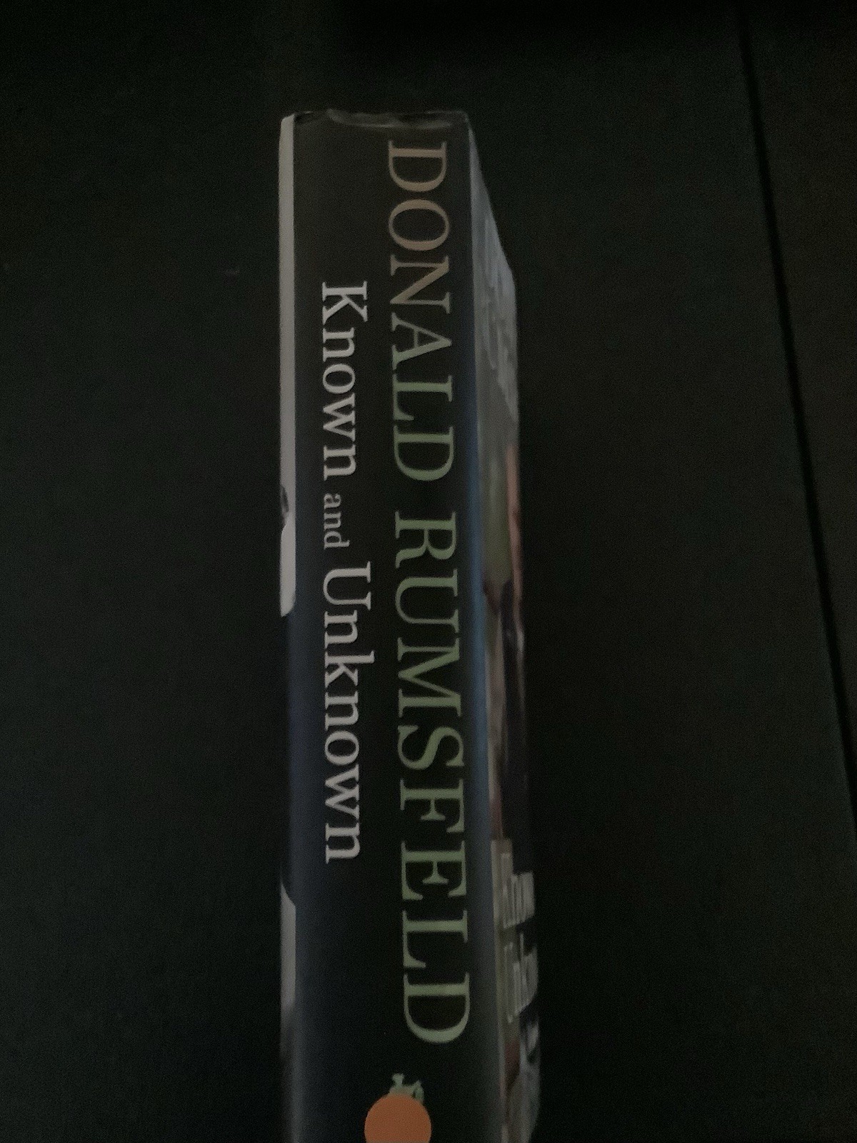 Known and Unknown : A Memoir by Donald Rumsfeld (2011, Hardcover)