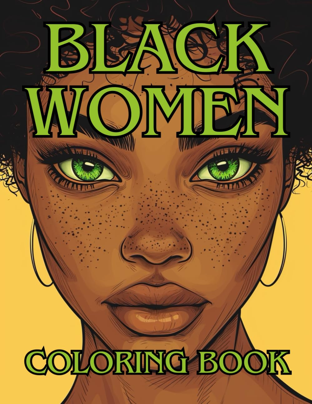 Black Women Coloring Book: Beautiful Coloring Book, 34 Portraits of Slaying Blac