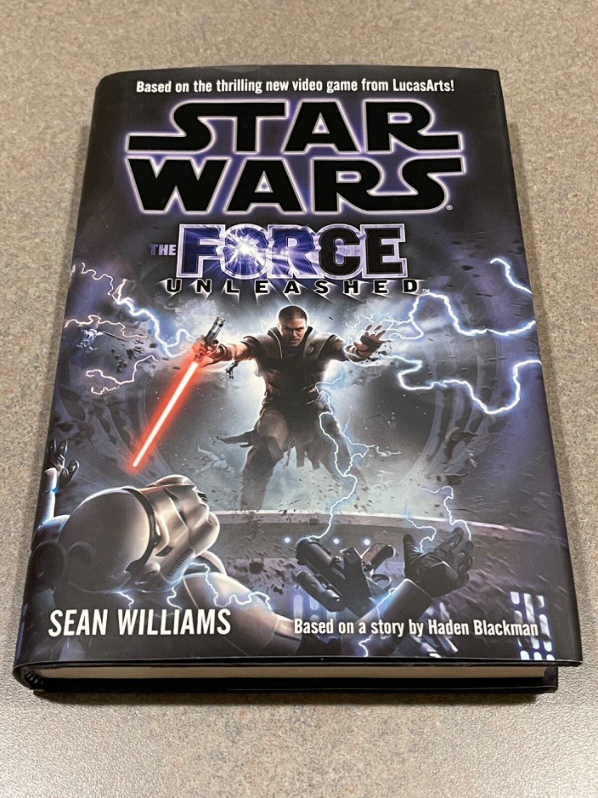 STAR WARS: The Force Unleashed by Sean Williams (1st Edition 1st Printng HC DJ)