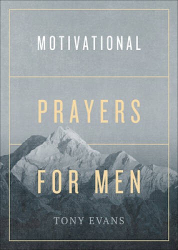 Motivational Prayers for Men – Paperback By Evans, Tony – GOOD