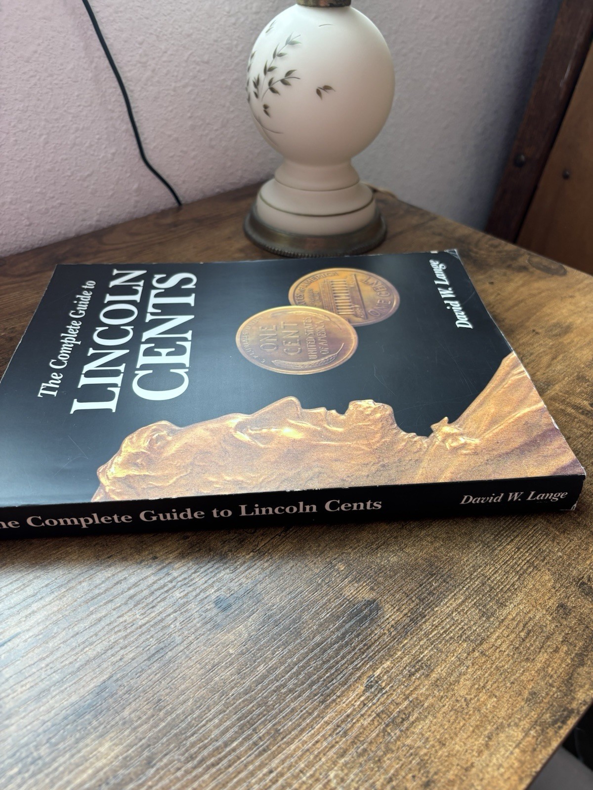 1st/3rd The Complete Guide To Lincoln Cents David W. Lange Trade PB 2005 Penny