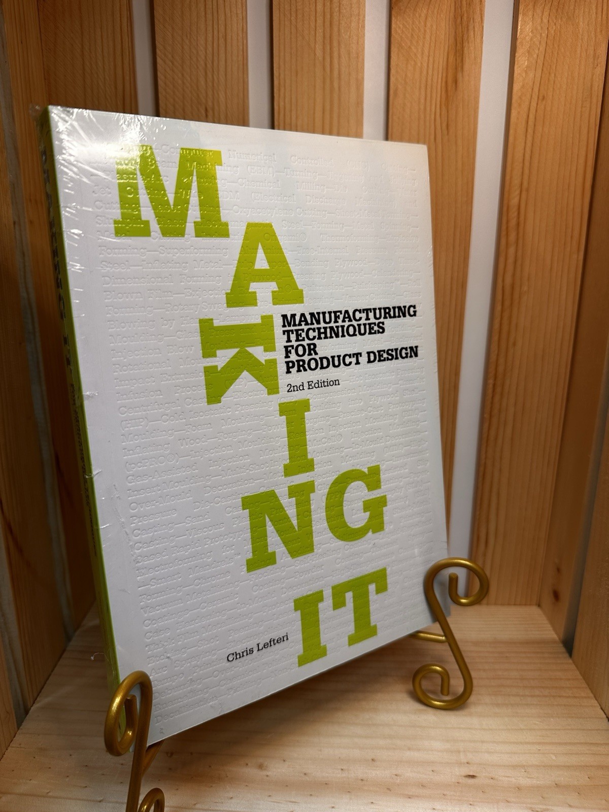 Making It : Manufacturing Techniques for Product Design by Chris Lefteri (2012,