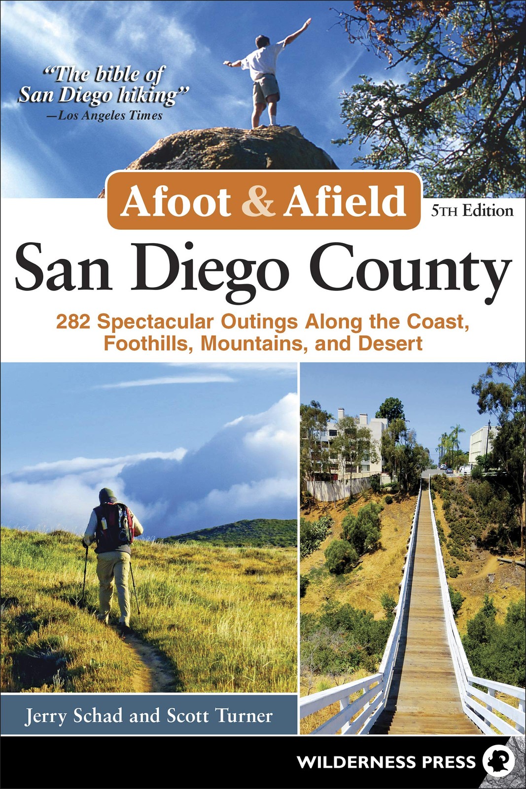 Afoot & Afield: San Diego County: 282 Spectacular Outings Along the Coast, F…