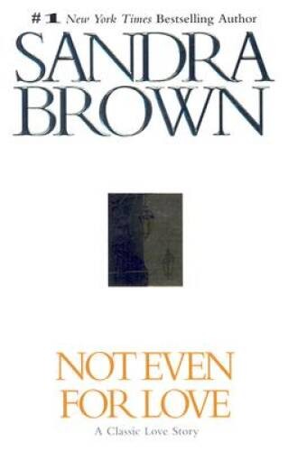Not Even for Love (Brown, Sandra) – Hardcover By Brown, Sandra – VERY GOOD