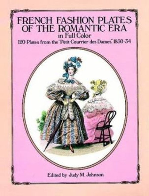 French Fashions of the Romantic Era in Full Color : 120 Plates fr