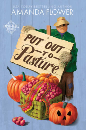 Put Out to Pasture: An Organic Cozy Mystery (Farm to Table Mysteries, 2) – GOOD