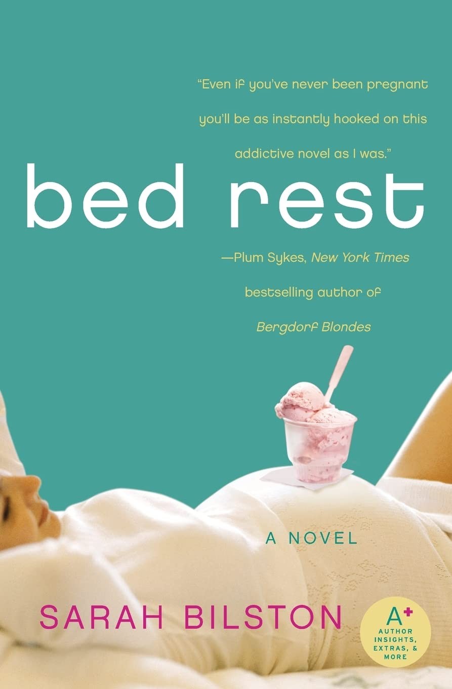Bed Rest: A Witty Novel for Fans of Sophie Kinsella About a Lawyer’s Pregnan…