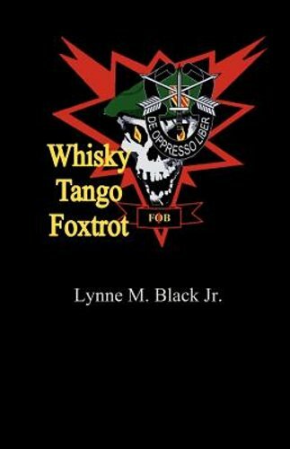 Whisky Tango Foxtrot by Lynne M Black Jr: New