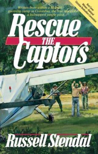 Rescue the Captors: True Hostage Situation Involving Colombian Marxi – VERY GOOD