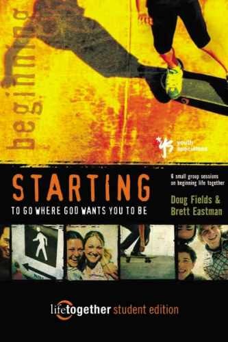 STARTING to Go Where God Wants – Paperback, by Fields Doug; Eastman – Very Good