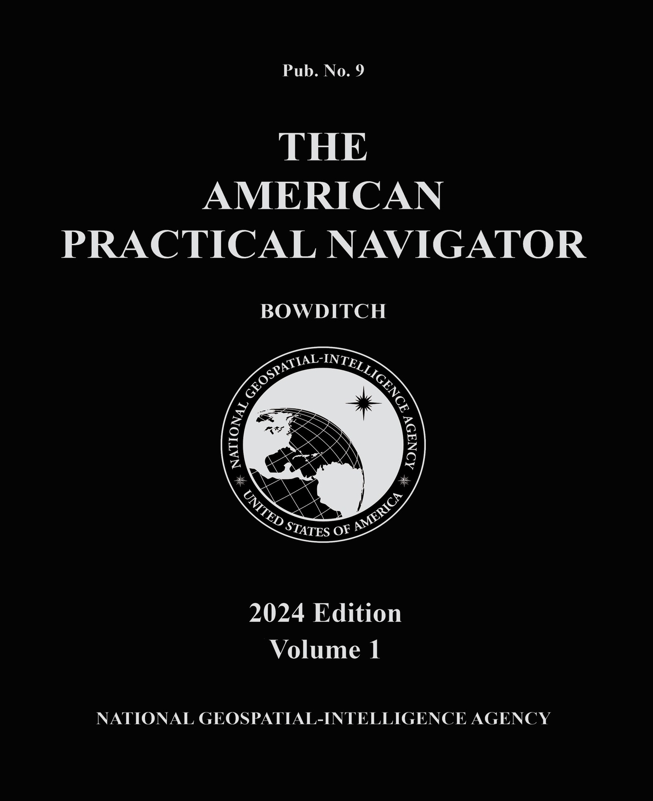 American Practical Navigator – Bowditch Volume 1, 2024 Edition