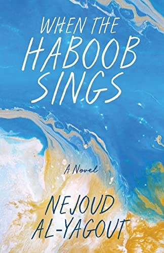 When the Haboob Sings by Al-Yagout New 9781642376081 Fast Free Shipping..