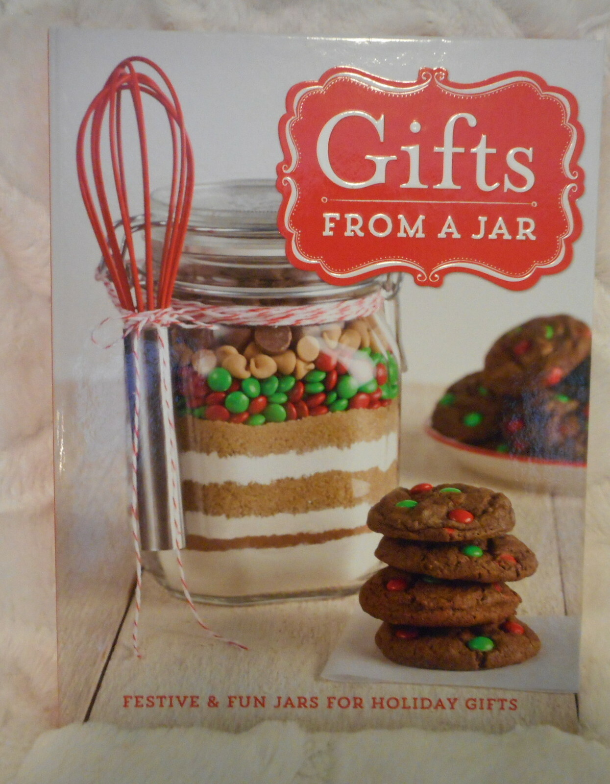 2015 GIFTS FROM A JAR FESTIVE FUN JARS FOR HOLIDAY GIFTS HARDCOVER COOK BOOK NEW