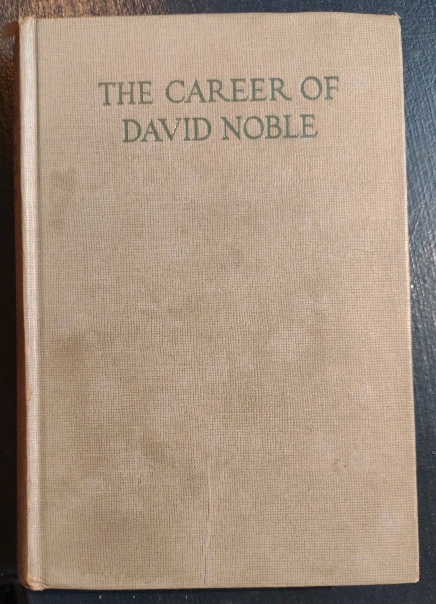 The Career Of David Noble by Frances Parkinson Keyes 1949 Sun Dial Press