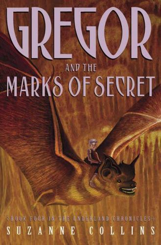 Gregor And The Marks Of Secret (Underland Chronicles, Book Four) by Collins, Suz