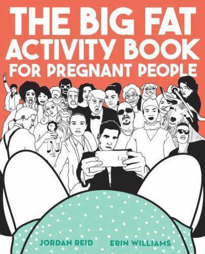 The Big Fat Activity Book for Pregnant Peopl- Jordan Reid, 0735213682, paperback