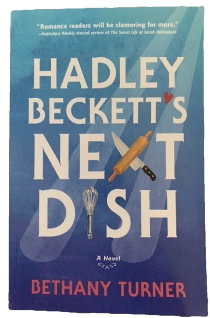 ARC Hadley Beckett’s Next Dish by Bethany Turner 2020 Trade Size Advanced Copy