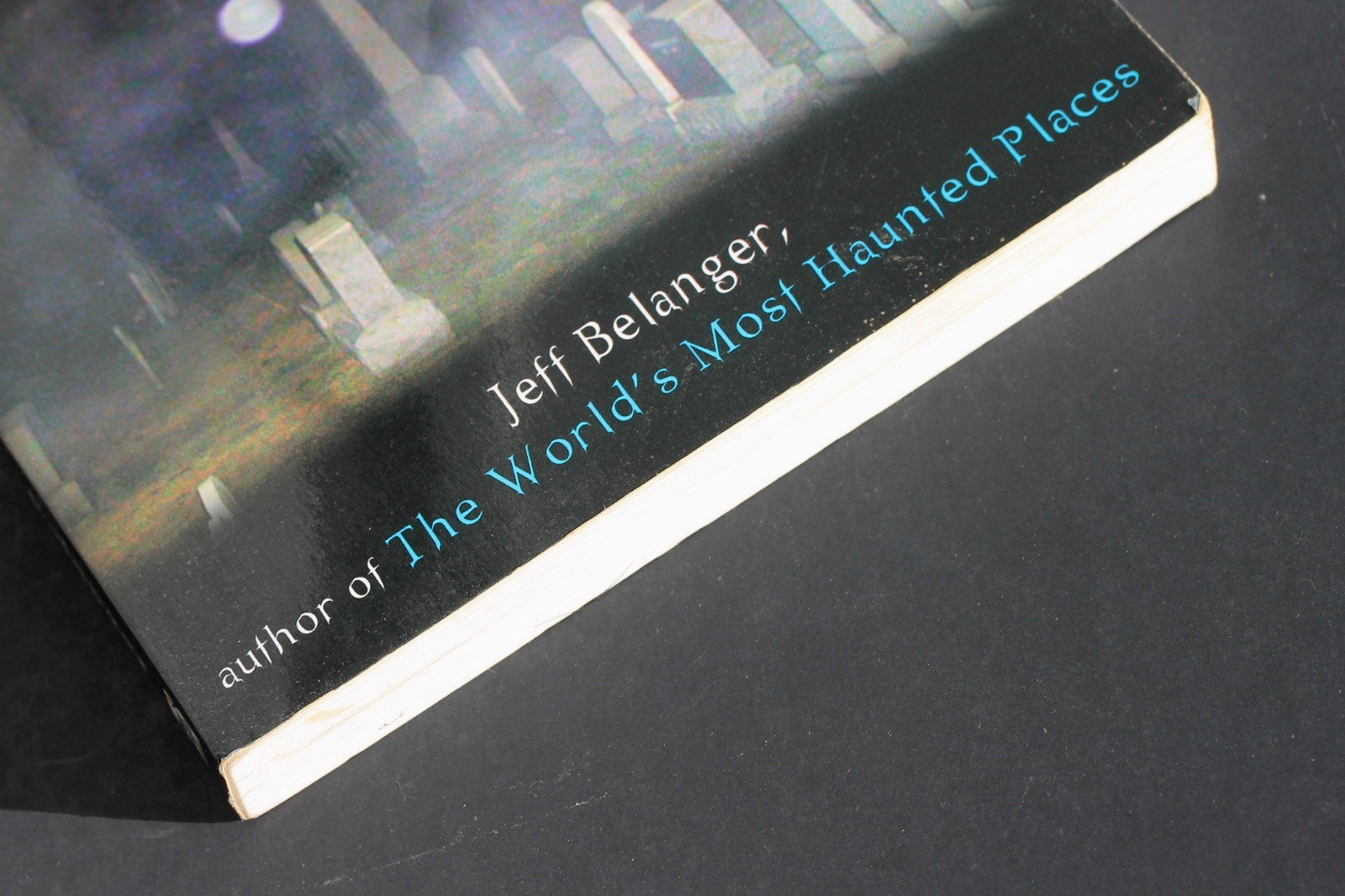 COMMUNICATING WITH THE DEAD: Reach Beyond the Grave by Jeff Belanger, 2005, pb