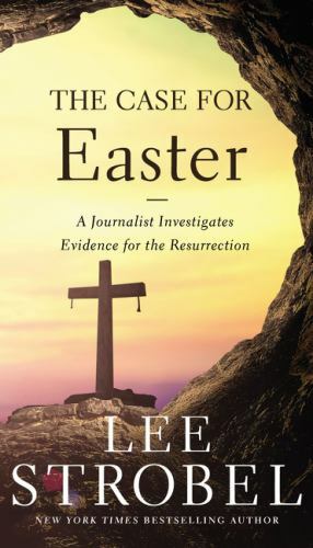 The Case for Easter: A Journalist Investigat- paperback, 0310355982, Lee Strobel
