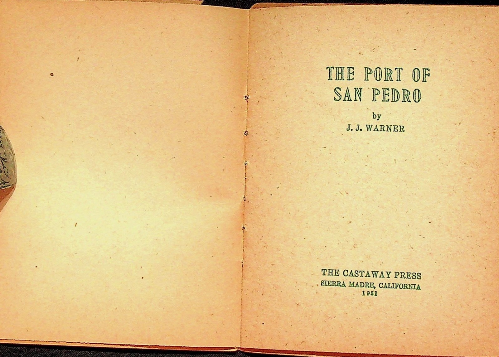 Port of San Pedro J J Warner Castaway Press 1951 Limited Edition Pamphlet Copy..