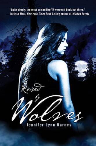 Raised by Wolves – Paperback By Barnes, Jennifer Lynn – VERY GOOD