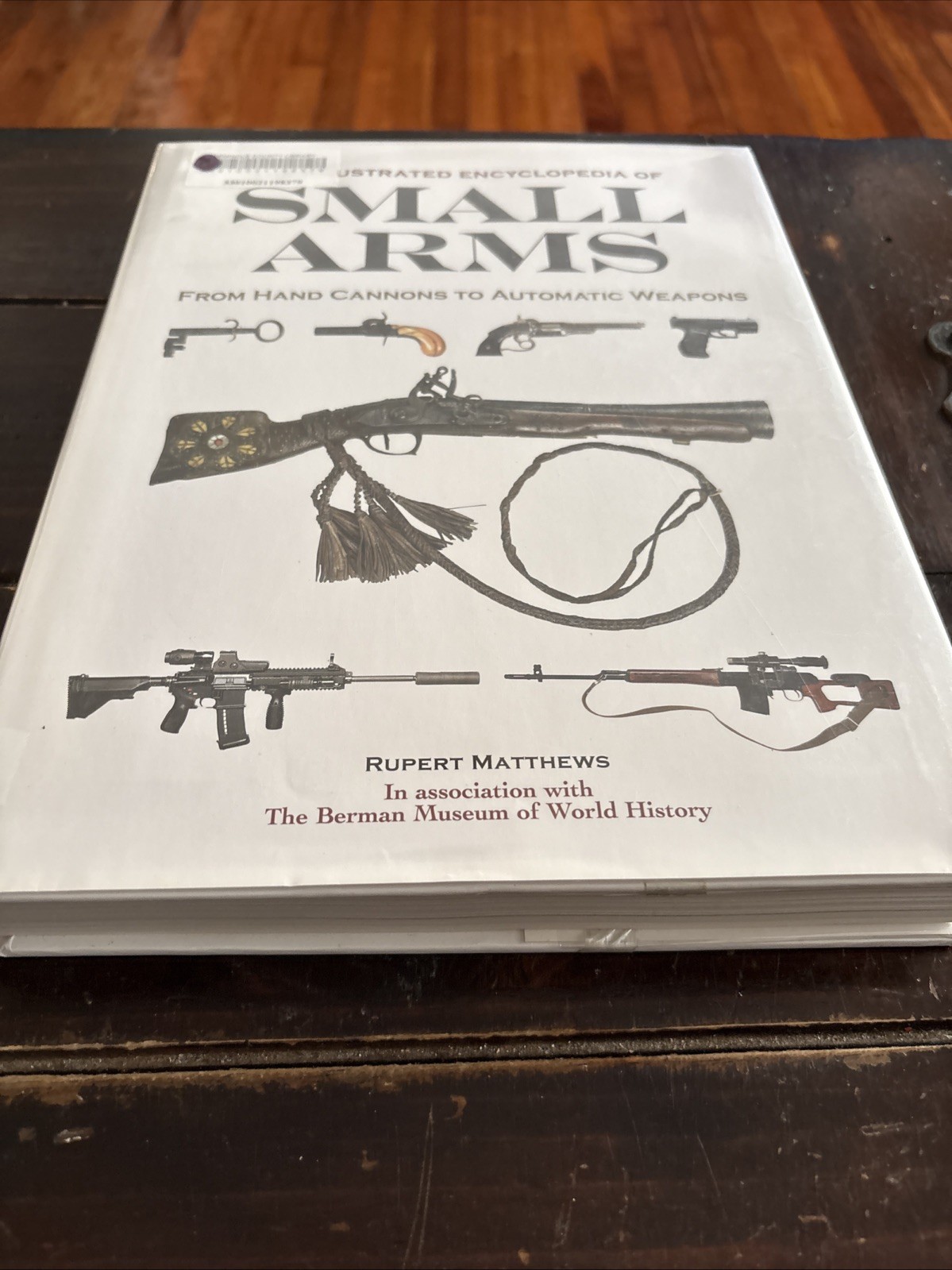 Illustrated Encyclopedia of Small Arms by Matthews, Rupert