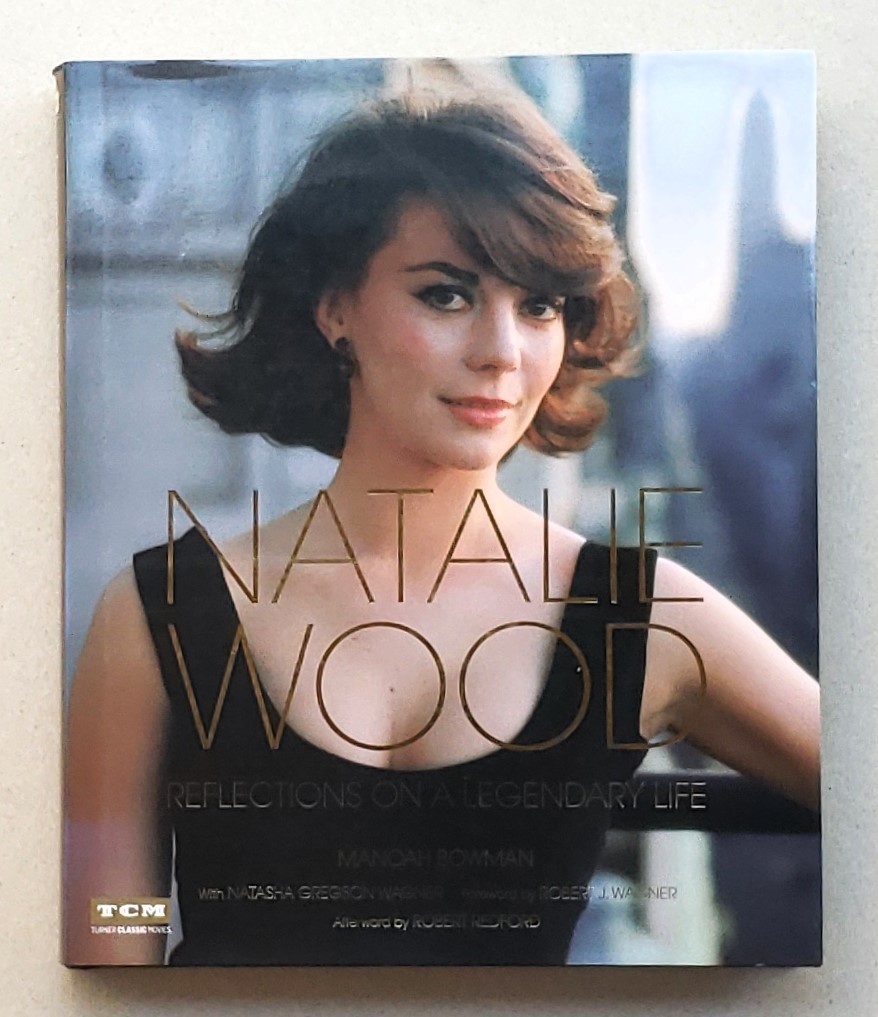 Natalie Wood: Reflections on a Legendary Life Signed First Edition 2016